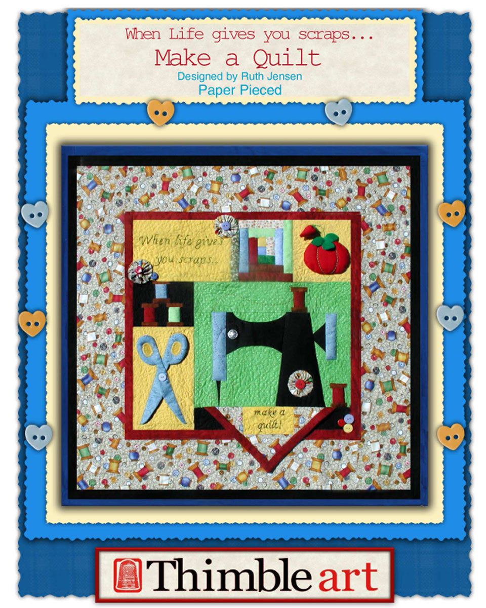 When Life Gives You Scraps...Make a Quilt