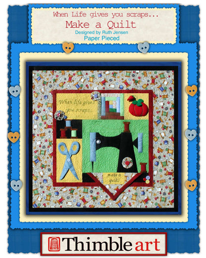 When Life Gives You Scraps...Make a Quilt